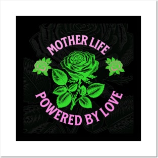 mother life powered by love Posters and Art